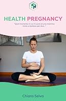 HEALTH PREGNANCY (Italian Edition) B0F62NH75N Book Cover
