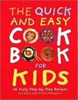 Quick and Easy Cook Book for Kids 1406314986 Book Cover