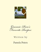 Grannie Pam's Favorite Recipes: A Western North Carolina Cookbook 1480218022 Book Cover