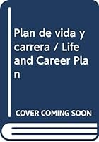 Plan de vida y carrera / Life and Career Plan 6071707277 Book Cover