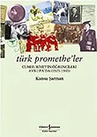 Turk Promethe'ler, Cumhuriyeti'in Ogrencileri Avrupa'da (1925-1945) 9754587582 Book Cover