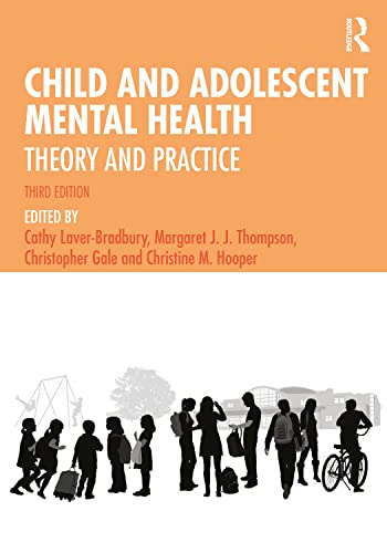 Child And Adolescent Mental Health: Theory And Practice