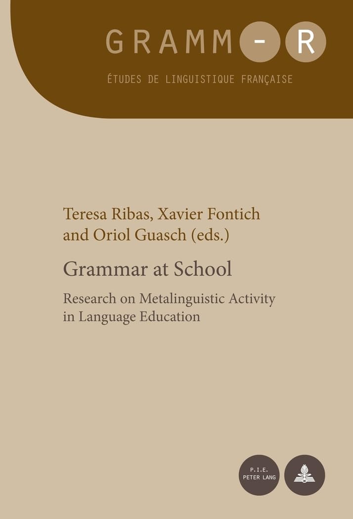 Grammar at School: Research on Metalinguistic Activity in Language Education: 23