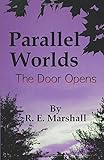  Parallel Worlds: The Door Opens