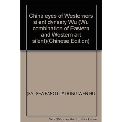 China eyes of Westerners silent dynasty Wu