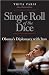 A Single Roll of the Dice: Obama's Diplomacy with Iran