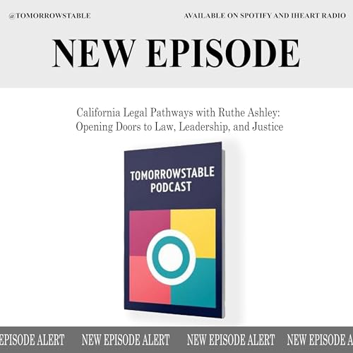 California Legal Pathways with Ruthe Ashley: Opening Doors to Law, Leadership, and Justice