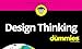 Design Thinking For Dummies