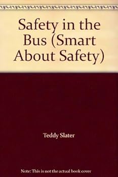 Paperback Safety in the Bus (Smart About Safety) Book