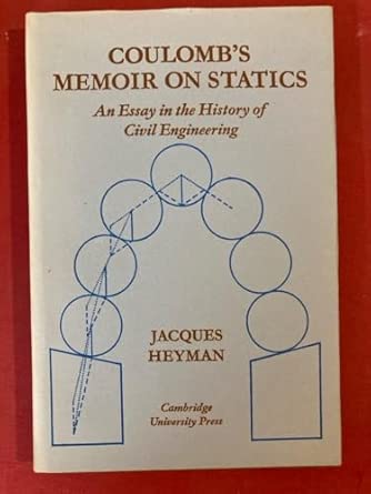Coulomb's Memoir on Statics: An Essay in the History of Civil Engineering book cover