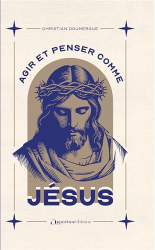 livre Agir et penser comme Jésus - Édition collector