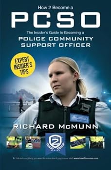 Paperback How to Become a Police Community Support Officer: The Insider's Guide to Becoming a Police Community Support Officer Book