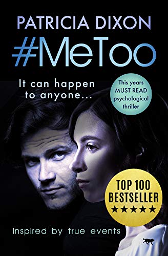 #MeToo: this year's MUST READ psychological thriller by [Patricia Dixon]