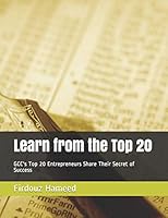 Learn from the Top 20: GCC's Top 20 Entrepreneurs Share Their Secret of Success B088LD4KG8 Book Cover