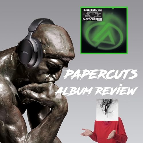 EP10: Linkin Park - Papercuts [Album Review]