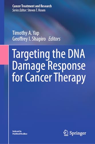 Targeting the DNA Damage Response for Cancer Therapy (Cancer Treatment and Research, 186)