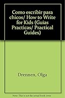 Como escribir para chicos/ How to Write for Kids (Guias Practicas/ Practical Guides) (Spanish Edition) 9875507873 Book Cover
