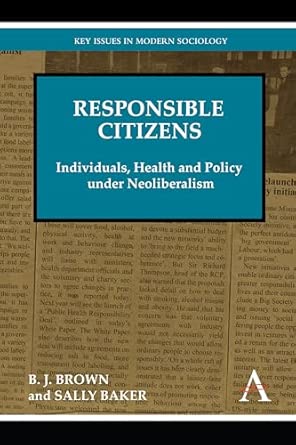 Responsible Citizens: Individuals, Health and Policy under Neoliberalism-Wow! eBook