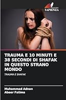Trauma E 10 Minuti E 38 Secondi Di Shafak in Questo Strano Mondo (Italian Edition) 6208471966 Book Cover