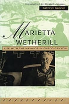 Paperback Marietta Wetherill: Life With the Navajos in Chaco Canyon Book