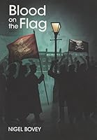 Blood on the Flag 0854129421 Book Cover