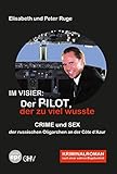  Im Visier: Der Pilot, der zu viel wusste: Crime und Sex der russischen Oligarchen an der Côte d\'Azur (Edition Elisabeth und Peter Ruge)