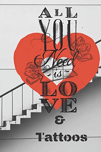 All You Need Is Love & Tattoos - Tattoo Sketchbook