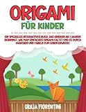 fiorentini baker breuninger  ORIGAMI FÜR KINDER: Ein spezielles interaktives Buch, das Kindern ab 7 Jahren beibringt, wie man einfaches Origami faltet und es durch Märchen und Fabeln zum Leben erweckt