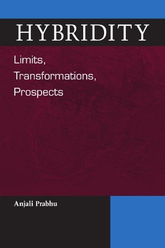 Hybridity: Limits, Transformations, Prospects (SUNY series, Explorations in Postcolonial Studies)