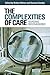 The Complexities of Care: Nursing Reconsidered (The Culture and Politics of Health Care Work)