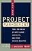 The New Project Management: Tools for an Age of Rapid Change, Complexity, and Other Business Realities (Jossey-Bass Business & Management)