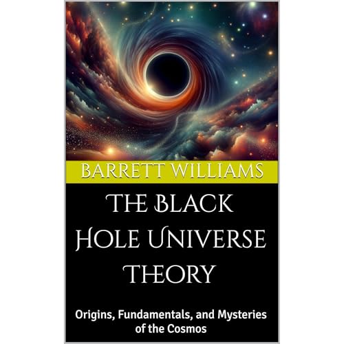 The Black Hole Universe Theory Audiolibro Por Barrett Williams arte de portada