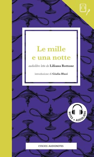 Le Mille E Una Notte Letto Da Liliana Bottone. Quaderno. Con Audiolibro