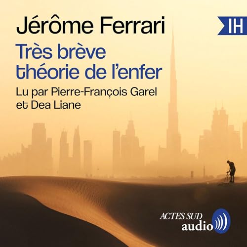 Tr&egrave;s br&egrave;ve th&eacute;orie de l'enfer Audiolibro Por J&eacute;r&ocirc;me Ferrari arte de portada