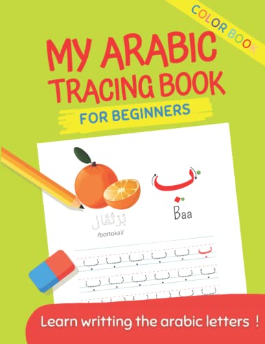 My Arabic Tracing Book: Learn to write and read arabic letters | For beginners | For 3+ Years Old | تعلم الحروف العربية