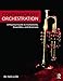 Contemporary Orchestration: A Practical Guide to Instruments, Ensembles, and Musicians