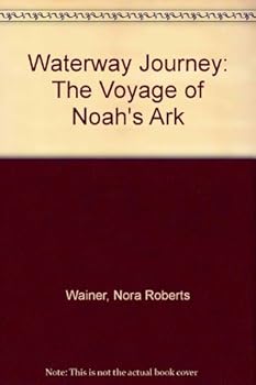 Hardcover Waterway Journey: The Voyage of Noah's Ark Book