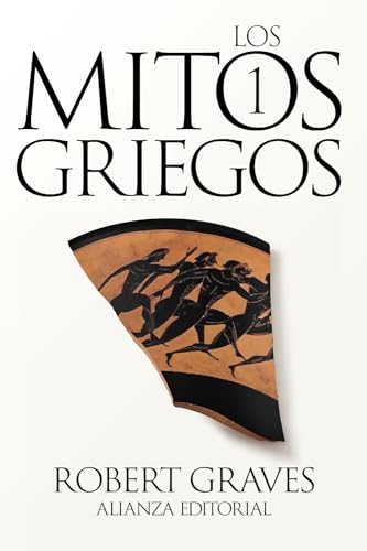 Los mitos griegos, 1 (El libro de bolsillo - Bibliotecas de autor - Biblioteca Graves)