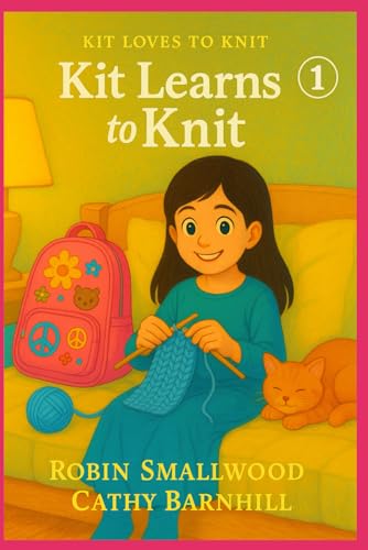 Kit Learns to Knit (Kit Loves to Knit)