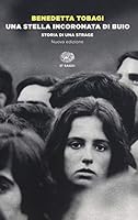 Una stella incoronata di buio. Storia di una strage. Nuova ediz. 8806241516 Book Cover
