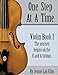 One Step At A Time: Violin Book I