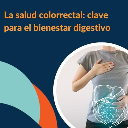 89: "La salud colorrectal: clave para el bienestar digestivo y la prevenci&oacute;n de enfermedades graves" | Dr. Shaps|