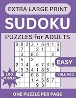 Extra Large Print Sudoku Puzzles: 100 Easy Beginner Sudoku Puzzles For Adults and Elderly, Games With Solutions and Instructions B0DT4BNWPT Book Cover