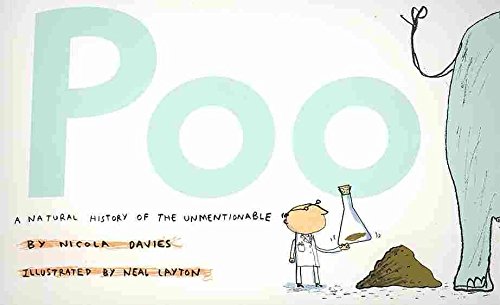 Poo: A Natural History Of The Unmentionable (Animal Science)