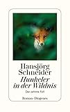  Hunkeler in der Wildnis: Der zehnte Fall (Kommissär Hunkeler 10)