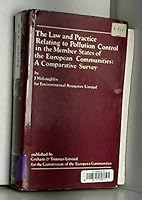 The law and practice relating to pollution control in the member states of the European Communities: A comparative survey 0860100405 Book Cover