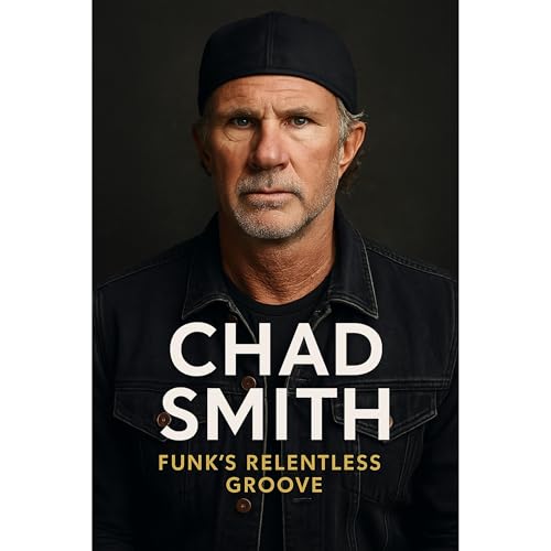 Chad Smith: Funk&amp;rsquo;s Relentless Groove by Southerland Publishing episode artwork