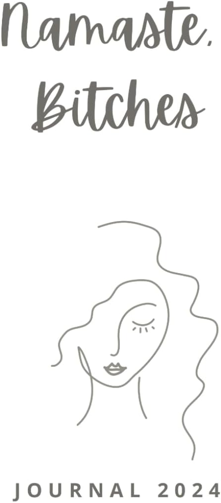 Namaste, Bitches