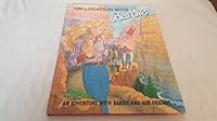 On Location with Barbie: An Adventure with Barbie and Her Friends 0921834012 Book Cover