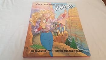 Hardcover On Location with Barbie: An Adventure with Barbie and Her Friends Book